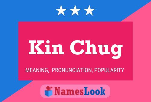 Kin Chug Name Poster