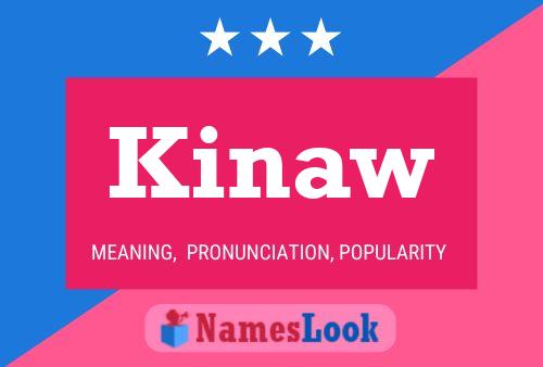 Kinaw Name Poster