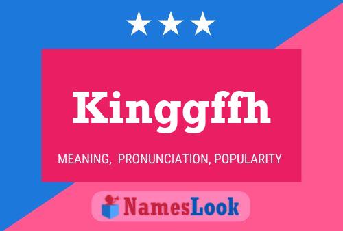 Kinggffh Name Poster