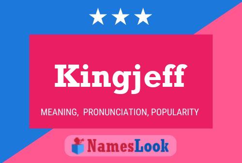 Kingjeff Name Poster