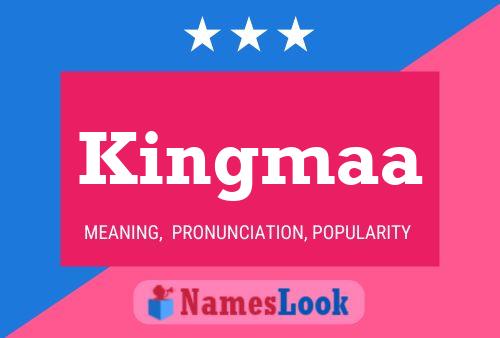 Kingmaa Name Poster