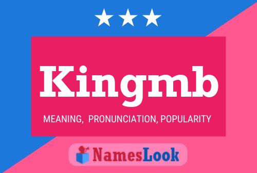 Kingmb Name Poster