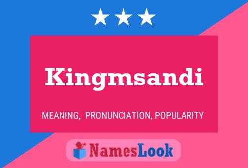 Kingmsandi Name Poster