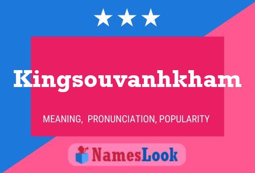 Kingsouvanhkham Name Poster