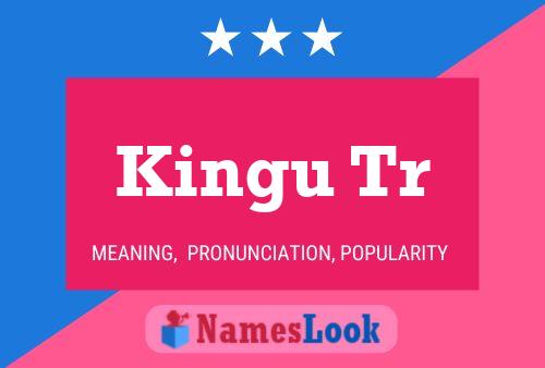 Kingu Tr Name Poster