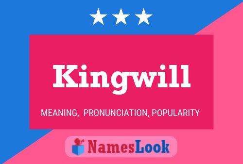 Kingwill Name Poster