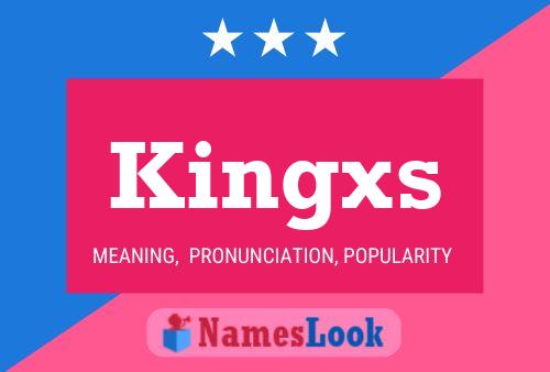 Kingxs Name Poster