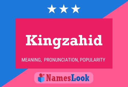 Kingzahid Name Poster