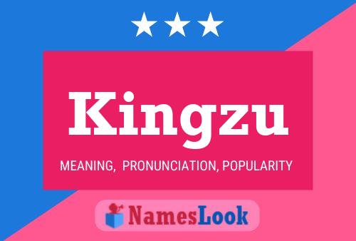 Kingzu Name Poster