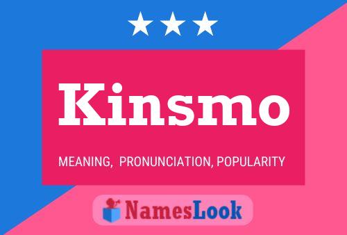 Kinsmo Name Poster