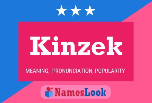 Kinzek Name Poster