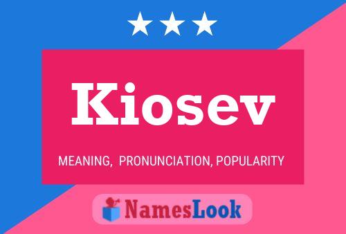 Kiosev Name Poster