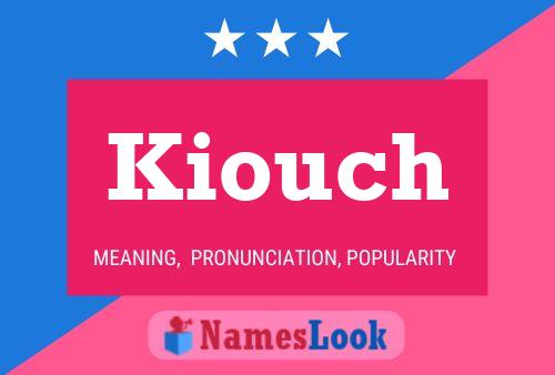 Kiouch Name Poster