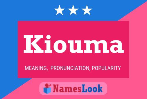 Kiouma Name Poster