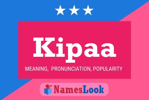 Kipaa Name Poster