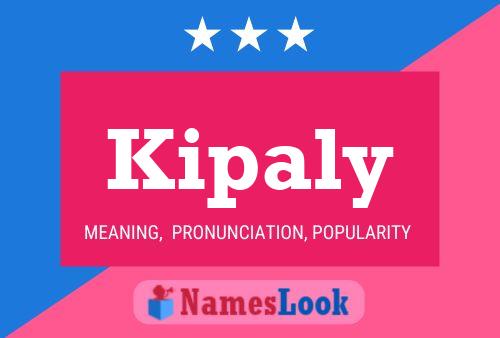 Kipaly Name Poster