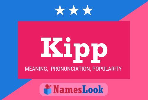 Kipp Name Poster