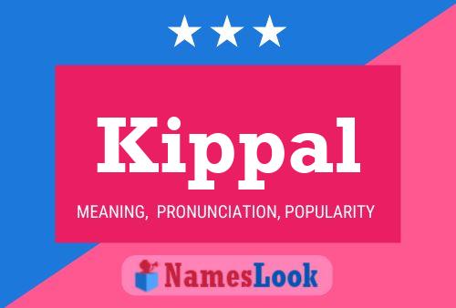 Kippal Name Poster