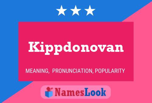 Kippdonovan Name Poster