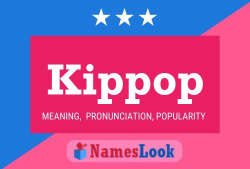 Kippop Name Poster