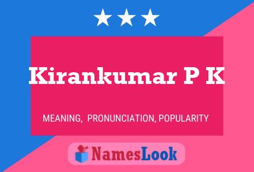 Kirankumar P K Name Poster