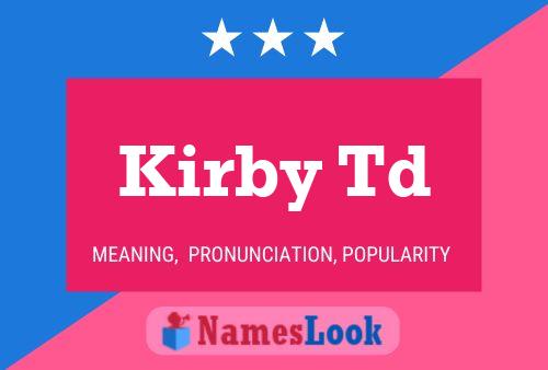 Kirby Td Name Poster