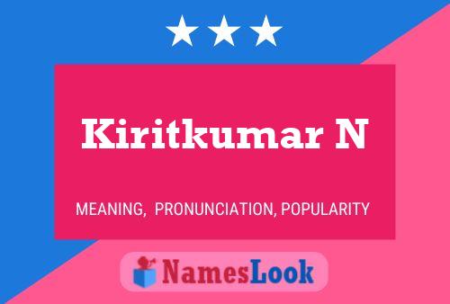 Kiritkumar N Name Poster