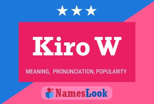 Kiro W Name Poster