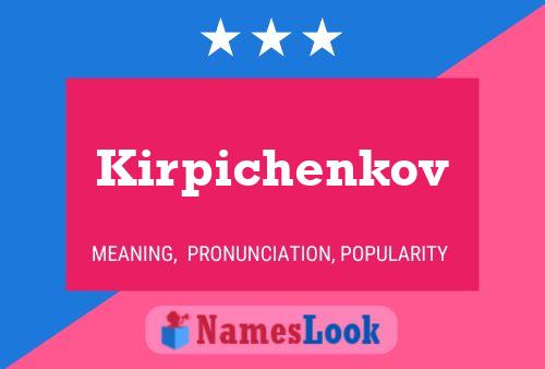 Kirpichenkov Name Poster