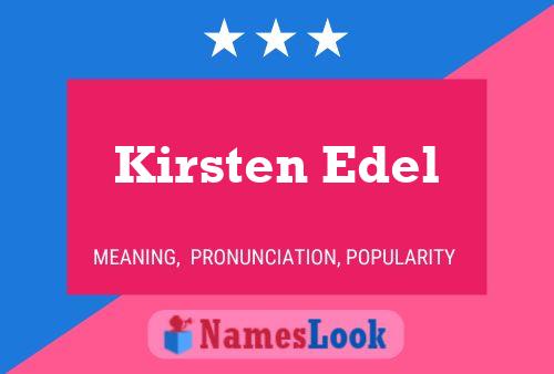 Kirsten Edel Name Poster