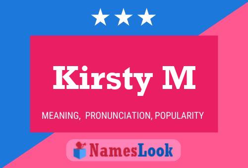 Kirsty M Name Poster