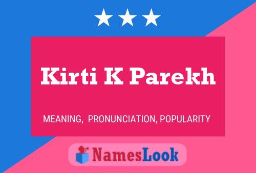 Kirti K Parekh Name Poster