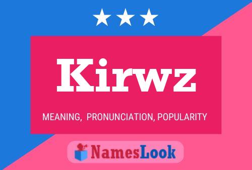 Kirwz Name Poster