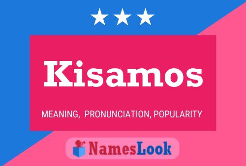 Kisamos Name Poster