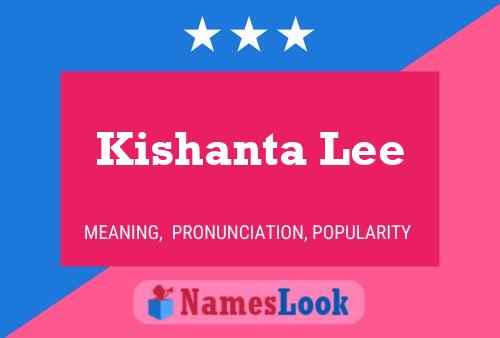 Kishanta Lee Name Poster