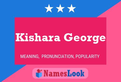 Kishara George Name Poster