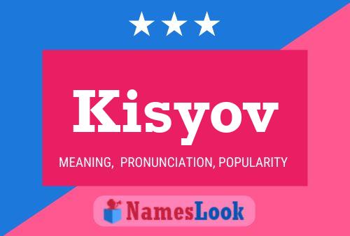 Kisyov Name Poster