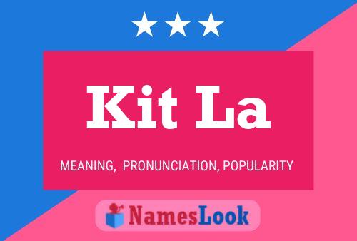 Kit La Name Poster