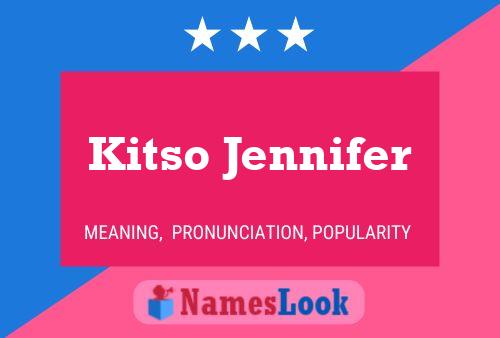 Kitso Jennifer Name Poster