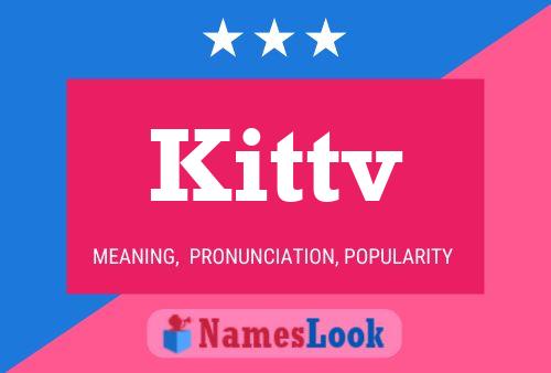 Kittv Name Poster