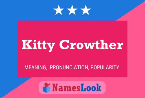 Kitty Crowther Name Poster