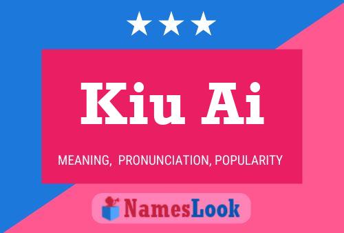 Kiu Ai Name Poster