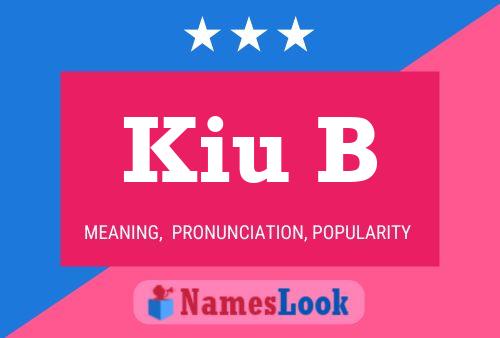 Kiu B Name Poster