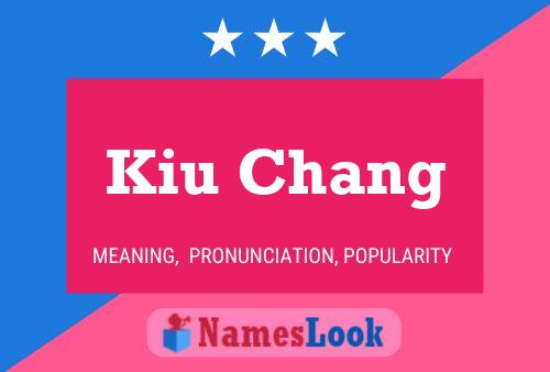 Kiu Chang Name Poster