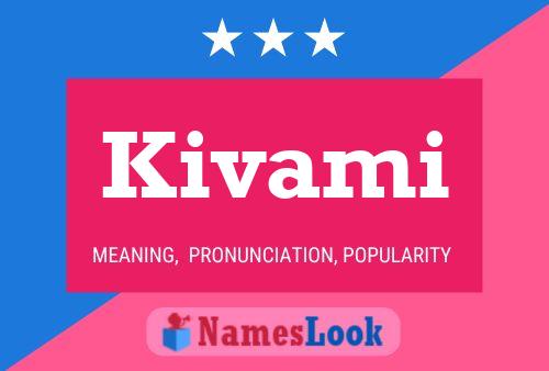 Kivami Name Poster