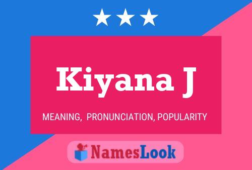 Kiyana J Name Poster