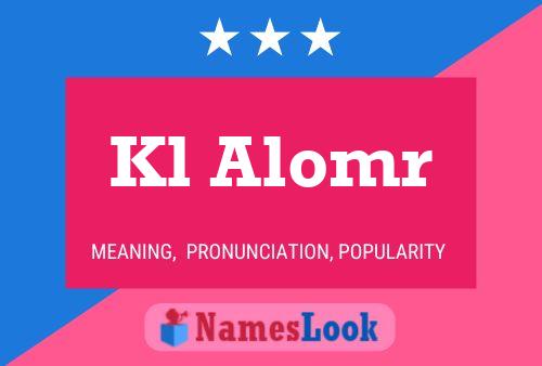 Kl Alomr Name Poster