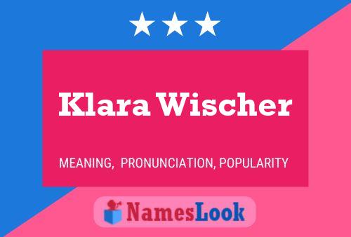 Klara Wischer Name Poster