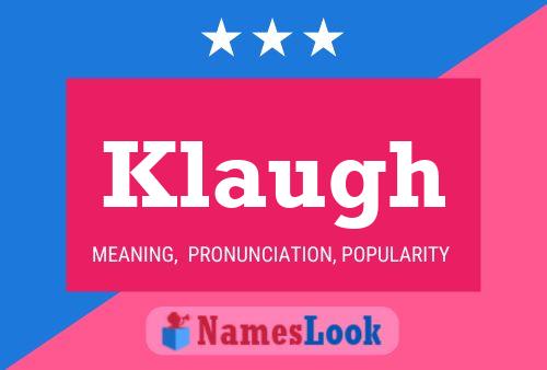 Klaugh Name Poster