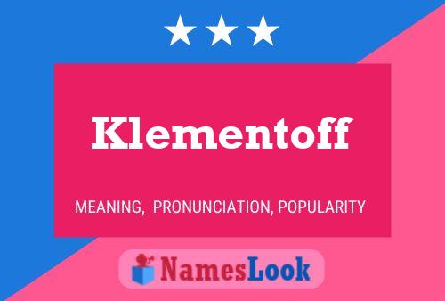 Klementoff Name Poster